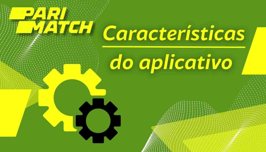 Visão geral das características técnicas do app Parimatch Brasil