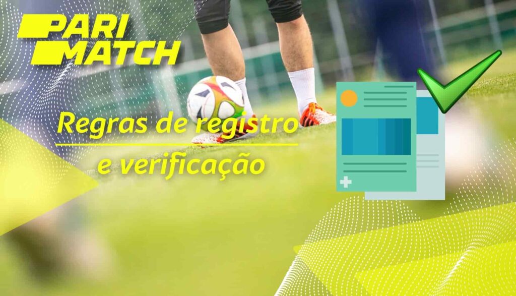regras básicas para registrar e verificar uma conta na plataforma Parimatch Brasil