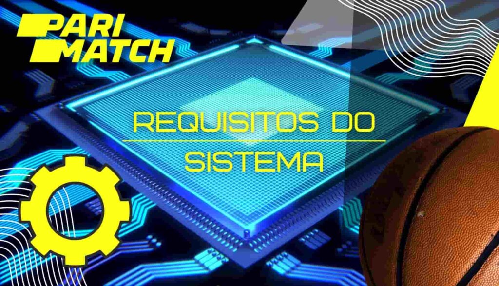 requisitos do dispositivo móvel para instalar o aplicativo Parimatch Brasil